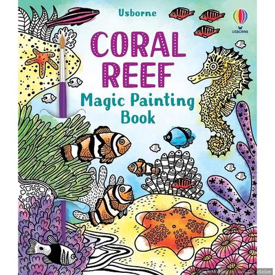 Usborne Coral Reef Magic Painting Book